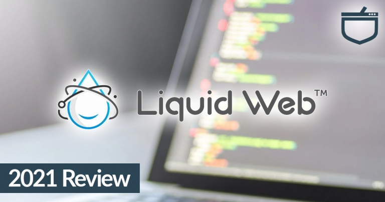 Liquid Web Review - Updated 2021