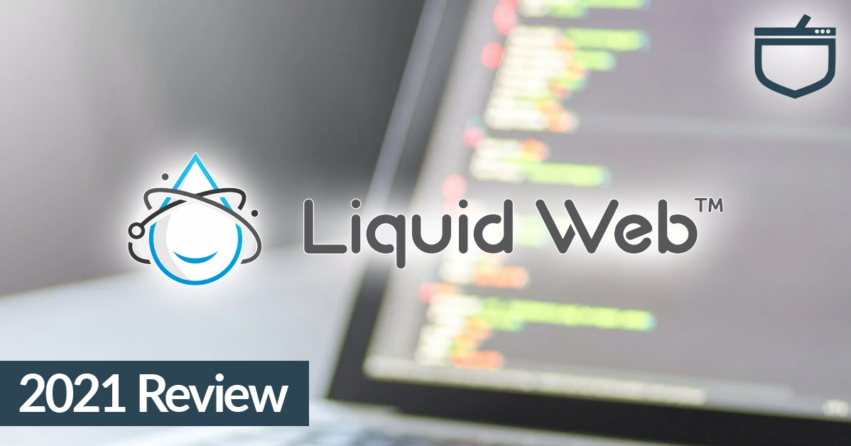 Liquid Web Review - Pros & Cons [2023]